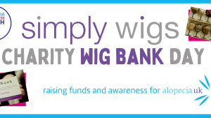 Simply Wigs Charity Wig Bank Day for Alopecia UK